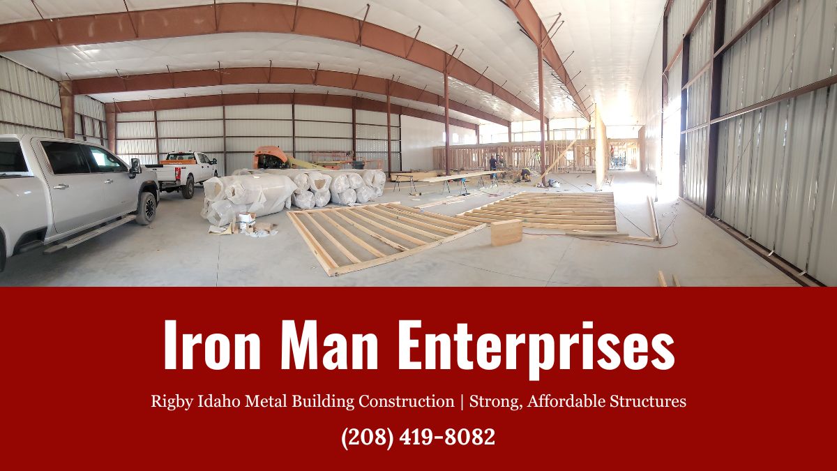 Rigby Idaho Metal Building Construction | Iron Man Enterprises